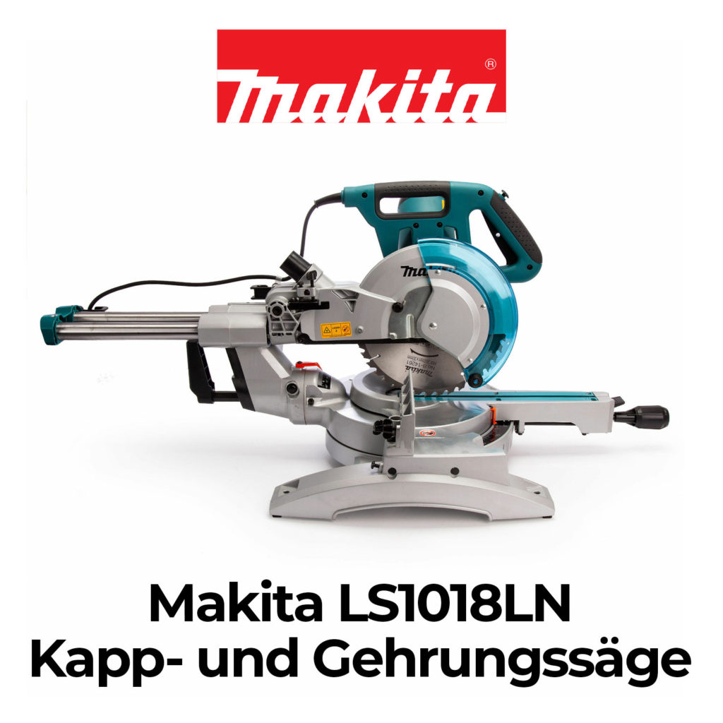 Kapp- Makita Gehrungssäge LS1018LN 🏆 und